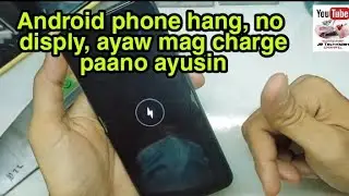 All oppo phone, android phone hang problem, ayaw ma power on, ayaw mag charge. How to fix?