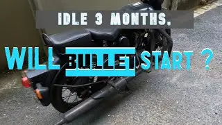 Will Royal Enfield Classic starts, after 3 months idle ?