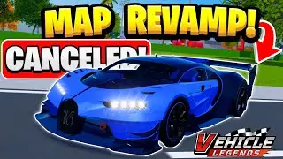 The Map Revamp Got CANCELED In Vehicle Legends!