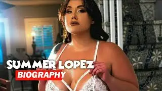 Summer Lopez✅ | Hot Curvy Model Biography, Height, Net Worth, Boyfriend & More