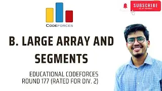 B. Large Array and Segments | Educational Codeforces Round 177 (Rated for Div. 2) | Bangla Solution