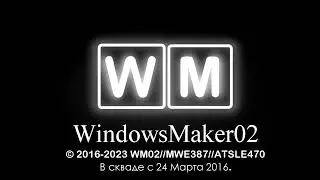 (2018 FLASHBACKS) WindowsMaker02 