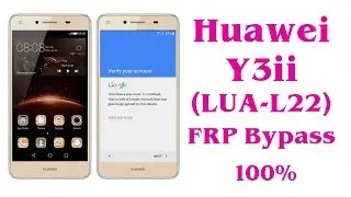 Huawei Y3ii (LUA-L22) Remove FRP withourt PC & OGT 100% (by Kimhong)