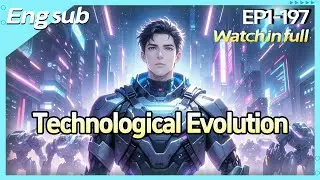 [fulfilling story]Technological Evolution:Interstellar Domination, Rising in Chaotic Era！