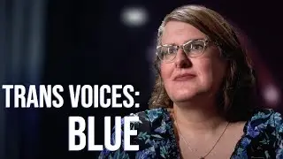 Trans Voices: Blue
