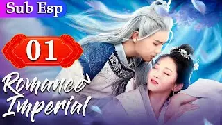 【Sub Español】Romance Imperial EP01 | Royal Romance | 妃要出嫁