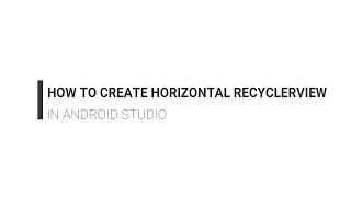How to create a horizontal recycler view in android studio