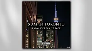 LOOP KIT / SAMPLE PACK - 5 AM IN TORONTO VOL.3 | Drake, Tory Lanez, Meek Mill Samples