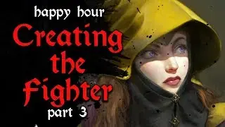 #15 Creating the Fighter Part 3 - Dungeon Pub: Happy Hour