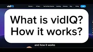 What Is VidIQ And How To Use It?