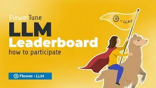 How to participate: FlowerTune LLM Leaderboard