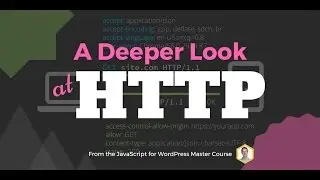 A Deeper Look at HTTP (for WordPress REST API Users)