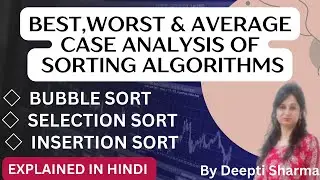 Sorting Algorithms Best , Worst and Average Case Analysis | Analysis of Sorting Algorithms