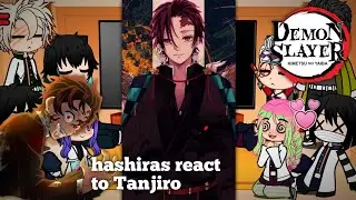 Hashiras React To Tanjiro Kamado // Gacha Club {🇮🇩/🇬🇧}