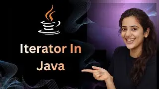 Iterator in Java Explained | hasNext() & next() Explained | Java Collections