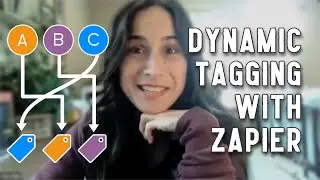 Dynamic Tagging with Zapier (Four Methods)