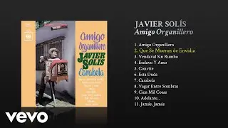 Javier Solís - Que Se Mueran de Envidia (Cover Audio)
