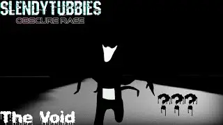 ...ereH eB t'ndluohS uoY | Slendytubbies: Obscure Rage: The Void (Demo 1.0.2)