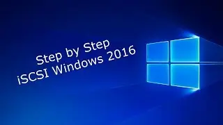 Windows 2016 iSCSI in under 15 minutes