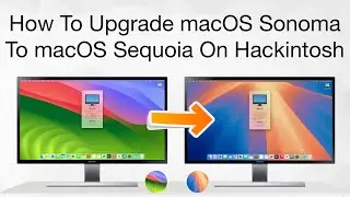 How To Upgrade macOS Sonoma to macOS Sequoia (Beta) | Hackintosh
