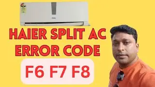 Haier non inverter split ac error code F6,F7,F8 