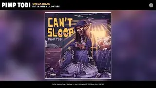 Pimp Tobi - On Da Road (Audio) (feat. Lil Hen & PayJee)