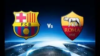 Roma Vs Barcelona #9