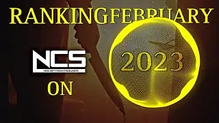 Ranking Every NCS Songs from February 2023