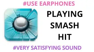 *SMASH HIT GAMEPLAY||RELAXING SOUNDS*