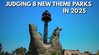 Judging 8 New Theme Parks in 2025