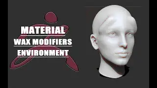 【ZBrush 2022】【memo】MATERIAL：WAX MODIFIERS｜ENVIRONMENT