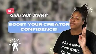 How to Gain Self-Belief as a New YouTuber | Confidence Tips for Beginner Creators