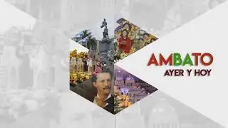 MARIANO CASTILLO AMBATO AYER Y HOY