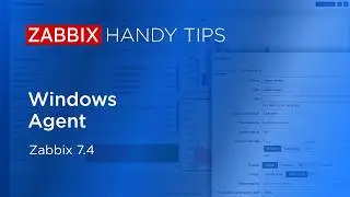Zabbix Handy Tips: Windows Agent