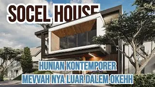 SOCEL HOUSE | HUNIAN KONTEMPORER YANG MEVVAHNYA BANGET BANGET !! | RENDERPROJECT