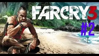 Far Cry 3 | Episodio #2 