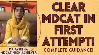 How To Ace Your MDCAT In FIRST ATTEMPT? Complete Guide and Tips For All MDCAT ASPIRANTS!
