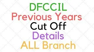 DFCCIL Cut Off Marks | All branch