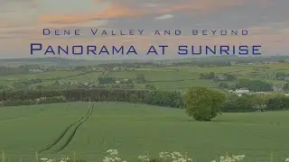 Zoom Panorama of the Dene Valley at Sunrise - 2019
