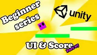 Beginner Unity tutorial series 2021! UI & Score.(E07)