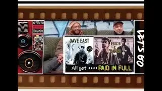 #260 REAL Hip-Hop-Rap REACTION - Rakim X Eric B - PAID IN FULL / Dave East - PAID IN FULL (Remix)