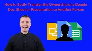 How To Transfer Ownership Of A Google Doc, Sheet or Presentation