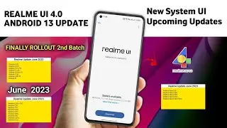 Realme UI 4.0 Android 13 Stable Update New System UI review In June 2023 - New Upcoming Updates