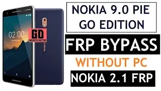 Nokia 2.1 FRP Bypass (All ANDROID GO 9 FRP Unlock) - Latest October Security -Without PC