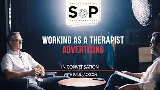 Working As A Therapist - Advertising with Paul Jackson