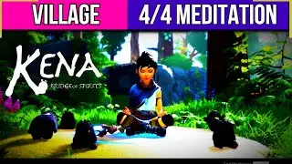 Kena: Bridge of Spirits | Village | 4/4 Meditation Spots Locations 🏆 | MP Trophy