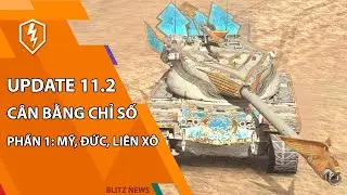 Cân bằng chỉ số phiên bản 11.2 - Mỹ, Đức và Liên Xô | WoT Blitz
