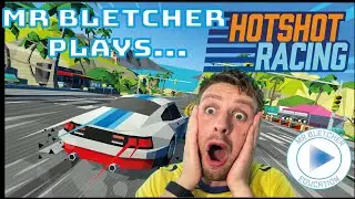 Mr Bletcher plays...HOTSHOT RACING | Competition | Prizes to be won!