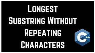 Longest Substring Without Repeating Characters