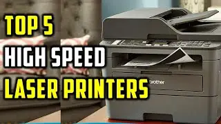 ✅Top 5 Best High Speed Laser Printers 2021-Best Laser Printers Reviews 2021